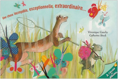 couverture de : Une chose incroyable, exceptionnelle, extraordinaire